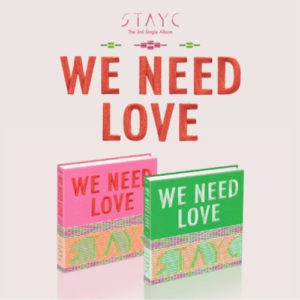 STAYC: 3rd Single Album 'WE NEED LOVE' (Random Ver.)
