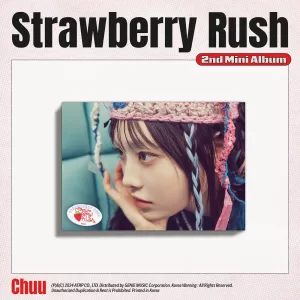 CHUU: 2nd Mini Album 'STRAWBERRY RUSH' (STAYG Album Ver.)